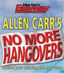Allen Carr's No More Hangovers (Allen Carr's Easyway)