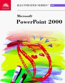 Microsoft PowerPoint 2000 - Illustrated Brief