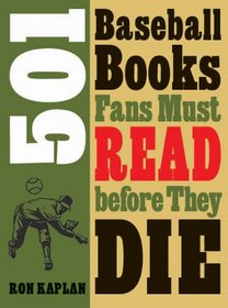 501 Baseball Books Fans Must Read before They Die