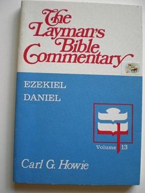 The Book of Ezekiel/the Book of Daniel (The Layman's Bible Commentary)