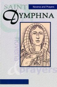 Saint Dymphna Novena: Novena and Prayers