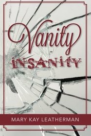 Vanity Insanity