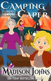 Camping Caper (An Agnes Barton Senior Sleuths Mystery) (Volume 11)
