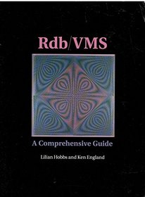 Rdb/VMS, a comprehensive guide (VAX-VMS Series)