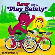 Barney Says, 'Play Safely'