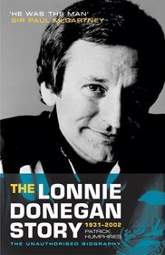The Lonnie Donegan Story 1931-2002: Putting on the Style