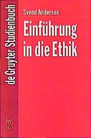 Einfuhrung in Die Ethik (de Gruyter Studienbuch)