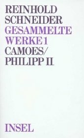 Camoes: Oder, Untergang und Vollendung der portugiesischen Macht ; Philipp II. : oder, Religion und Macht (His Gesammelte Werke ; Bd. 1) (German Edition)