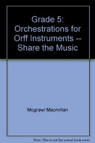 Grade: G5 Orches Orff Instrument Share Music