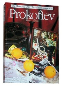 Prokofiev: The Illustrated Lives of the Great Composers (The Illustrated Lives of the Great Composers)