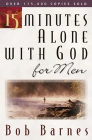 15 Minutes Alone With God for Men