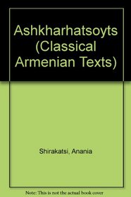 Ashkharhatsoyts (Classical Armenian Texts)