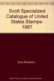1987 Specialized Catalogue of United States Stamps