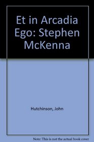 Stephen McKenna: Et in Arcadia Ego