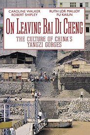 On Leaving Bai Di Cheng: The Culture of China's Yangzi Gorges