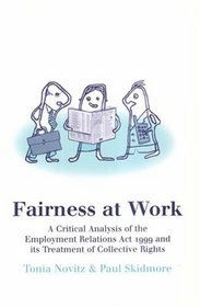 Fairness at Work: A Critical Analysis of the Employment Relations Act 1999 and Its Treatment of 'Collective Rights'