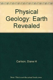 Physical Geology: Earth Revealed