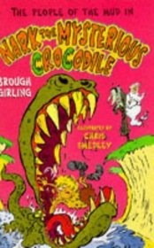 Nark the Mysterious Crocodile (The People of the Mud)