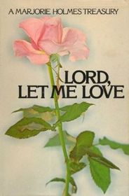 Lord, Let Me Love