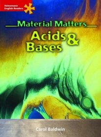 Material Matters: Acids and Bases (Heinemann English Readers)