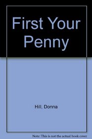 First Your Penny