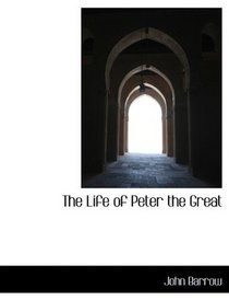 The Life of Peter the Great