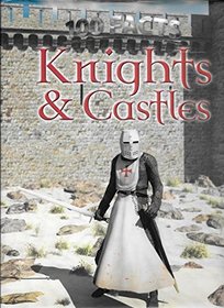 Knights and Castles (100 Facts)