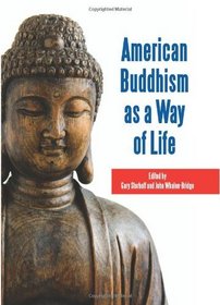 American Buddhism As a Way of Life (Suny Series in Buddhism and American Culture)