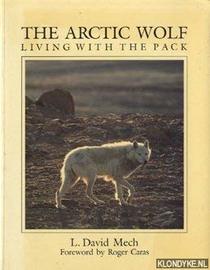 The Arctic Wolf : Living with the Pack