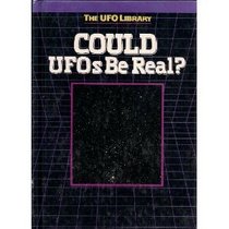 Could UFOs Be Real? (The UFO Library)