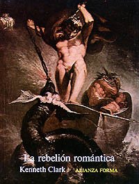 La rebelion romantica/ The Romantic Rebellion (Spanish Edition)