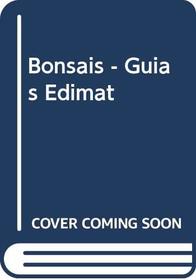 Bonsais - Guias Edimat (Spanish Edition)
