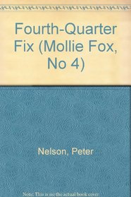 Fourth-Quarter Fix (Mollie Fox, No 4)