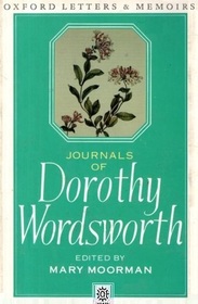 Journals of Dorothy Wordsworth: The Alfoxden Journal, 1798; The Grasmere Journals, 1800-1803