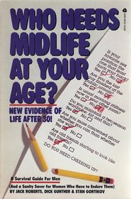 Who Needs Midlife at Your Age?: A Survival Guide for Men Over 30