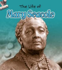 Mary Seacole (Life of...)