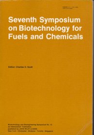 Seventh Symposium on Biotechnology for Fuels and Chemicals (Biotechnology & Bioengineering Symposium)