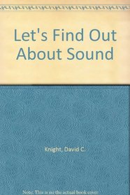 Let's Find Out About Sound