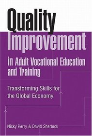 Quality Improvement in Adult Vocational Education and Training: Transforming Skills for the Global Economy