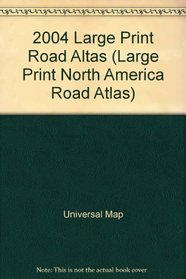 North America Road Atlas 2004 (Large Print North America Road Atlas)