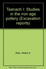 Taanach I: Studies in the iron age pottery (Excavation reports)