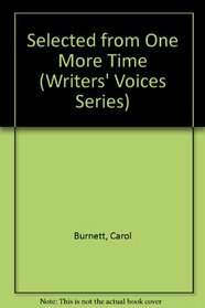 Selected from One More Time (Writers' Voices)
