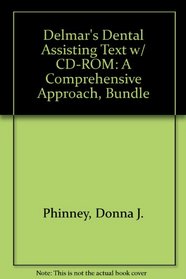 Delmar's Dental Assisting Text w/ CD-ROM: A Comprehensive Approach, Bundle