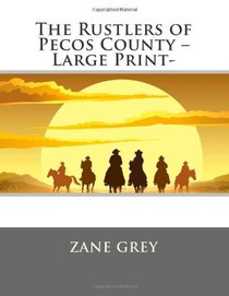 The Rustlers of Pecos County -Large Print-