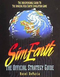 SimEarth: The Official Strategy Guide (Secrets of the Games Series)