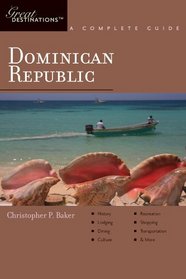 Dominican Republic: Great Destinations: A Complete Guide (Great Destinations)