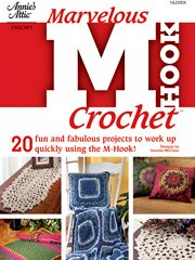 Marvelous M-Hook Crochet (16209X1) (Annie's Attic #16209X)