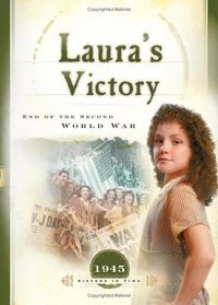 Laura's Victory: End of the Second World War (1945) (Sisters in Time, Bk 24)