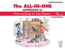 The All-in-One Approach to Succeeding at the Piano