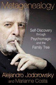 Metagenealogy: Self-Discovery through Psychomagic and the Family Tree